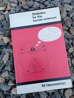 Statistics for the Human Sciences, Hammerton, M. Longman 1975